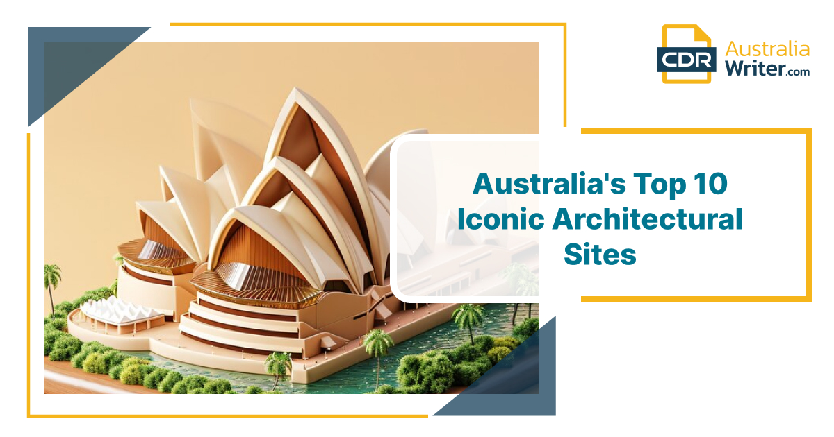 Australia's Top 10 Iconic Architectural Sites: A fascinating tour of the nation's architectural wonders.