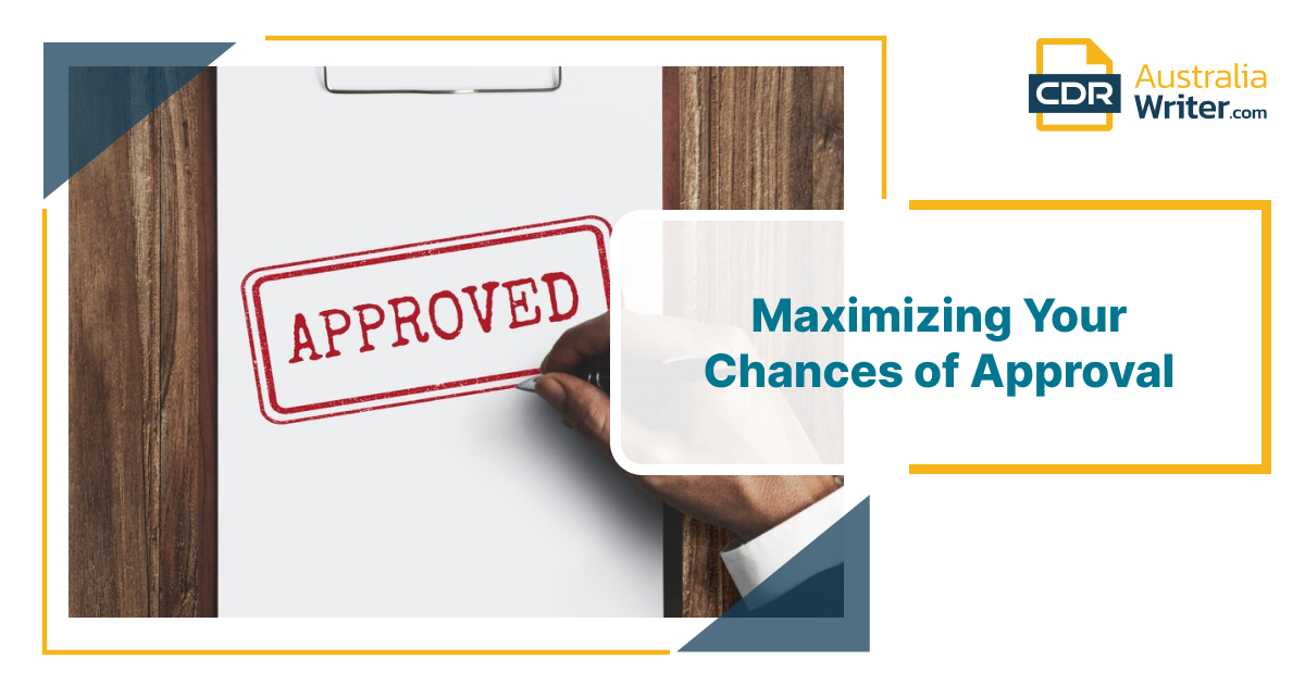 Maximizing your chances of approval