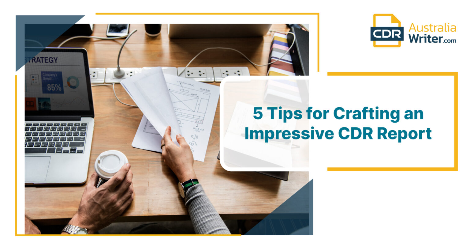 Tips for Crafting an Impressive CDR Report