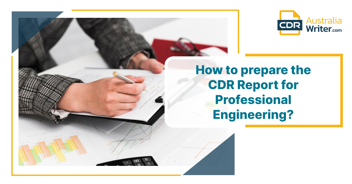 How to prepare the CDR Report for Professional Engineering