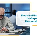Electrical Engineering Draftsperson responsibilities