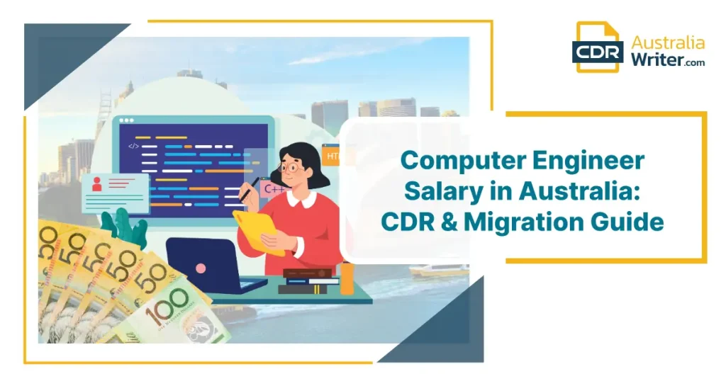Computer Engineer Salary in Australia with CDR & Migration Guide